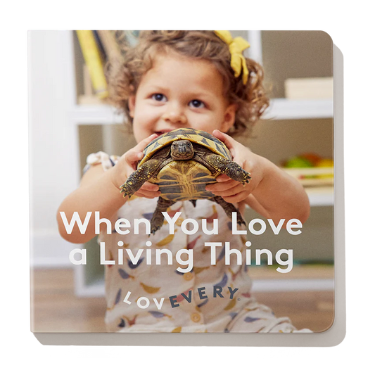Lovevery Book | When You Love A Living Thing